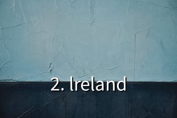 2. lreland