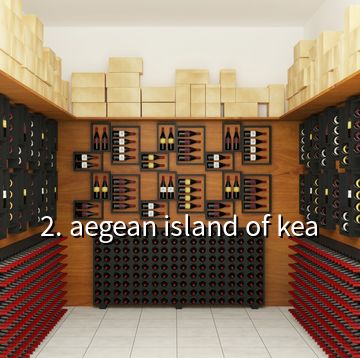 2. aegean island of kea